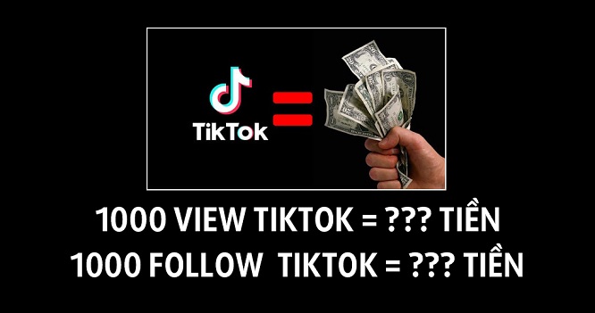 TikTok trả bao nhiêu tiền cho 1 triệu lượt xem?